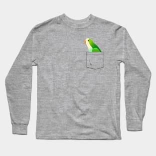 Quaker Parrot Monk Parakeet In Your Front Pocket Long Sleeve T-Shirt